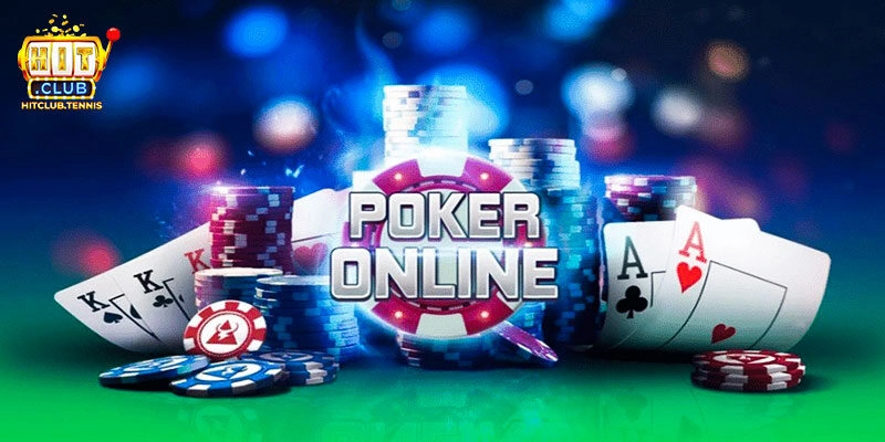 Poker Hitclub - Tựa Game Giải Trí Cá Cược Hấp Dẫn Nhất