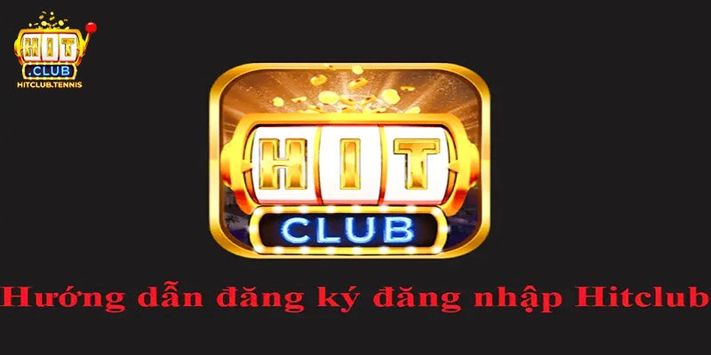 Tải Hitclub Khám Phá Thế Giới Giải Trí Trực Tuyến Đỉnh Cao